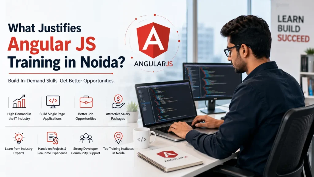 What Justifies Angular JS Training in Noida What Justifies Angular JS Training in Noida