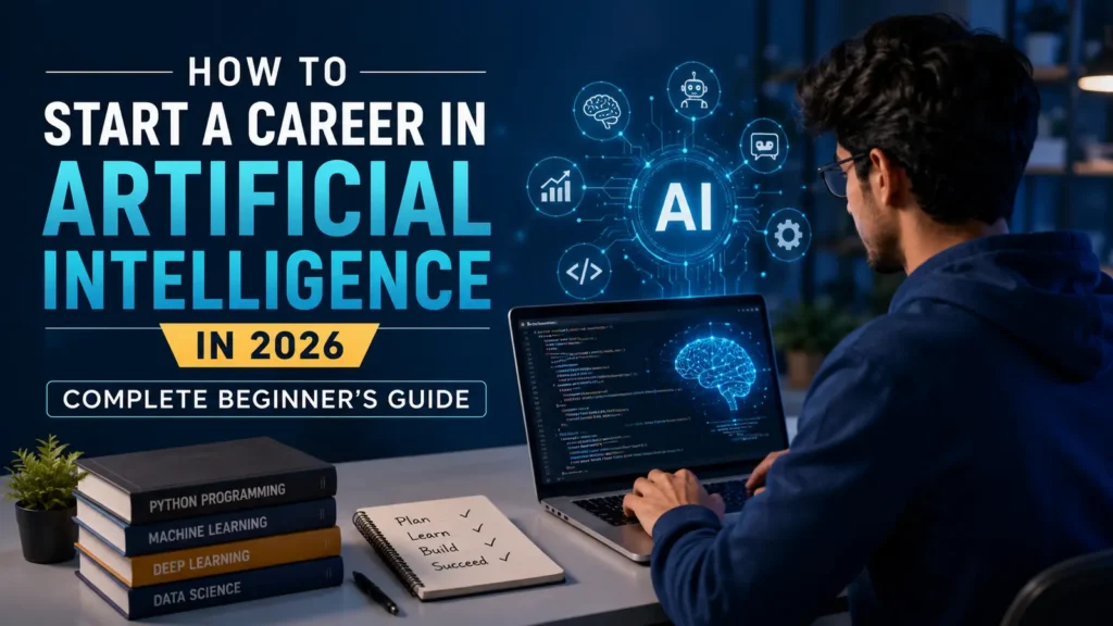 How to start a career in ai in 2026: a complete beginner's guide