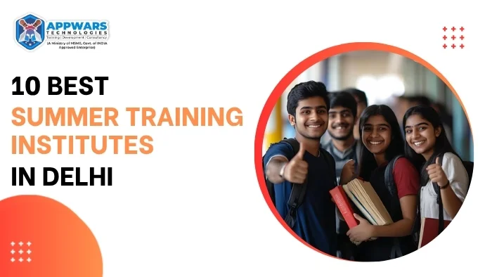 10 Best Summer Training Institutes in Delhi