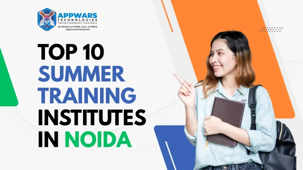 top 10 summer training institutes in noida Top 10 Summer Training Institutes in Noida